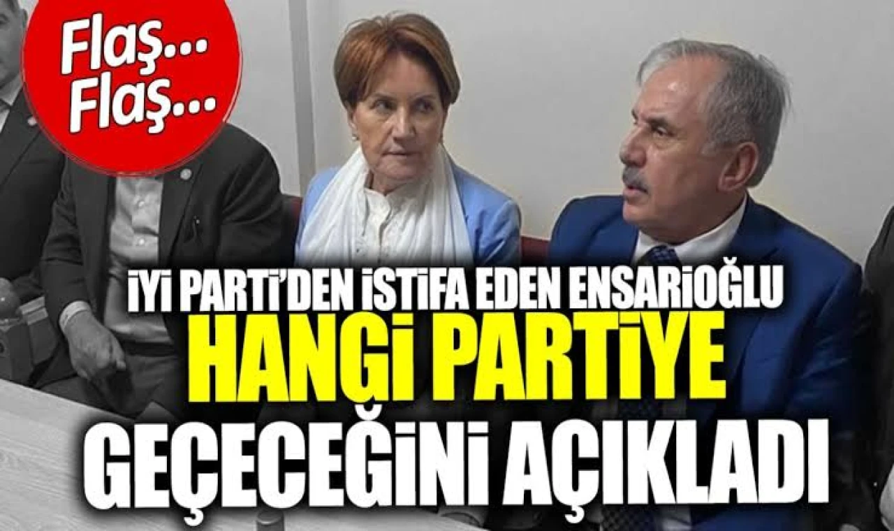 İYİ Parti’den istifa eden Salim Ensarioğlu hangi partiye geçeceğini açıkladı!