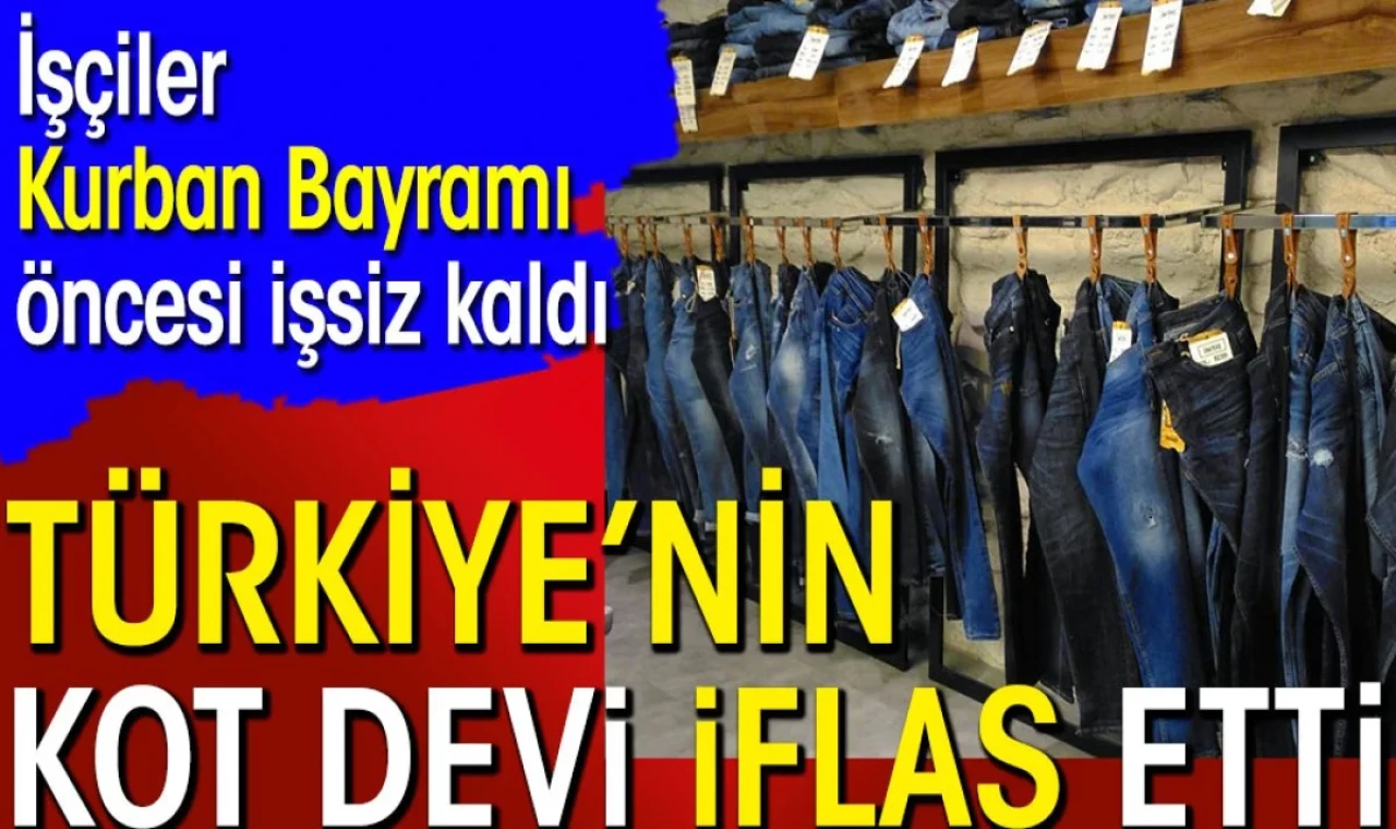 Türk kot şirketi iflas etti. İşçiler Kurban Bayramı öncesi işsiz kaldı