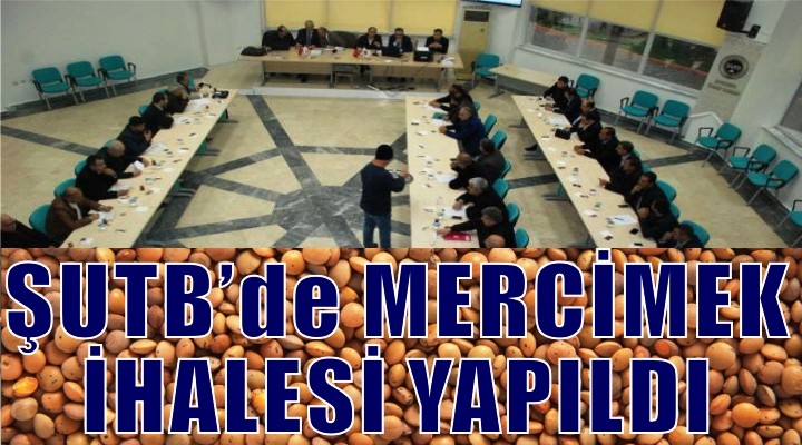 ŞUTB’de mercimek ihalesi yapıldı