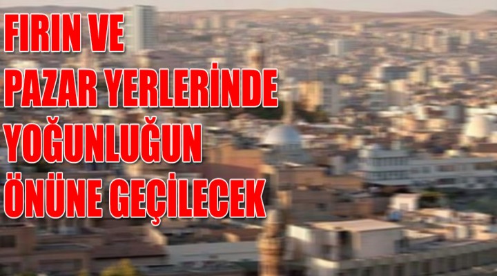 Şanlıurfa'da uygulama yapılacak!