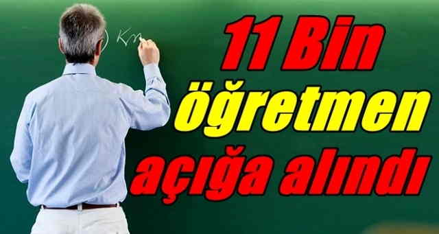 11 bin 500 öğretmen açığa alındı