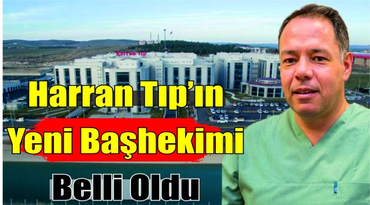 Harran Tıp’ın Yeni Başhekimi Belli Oldu