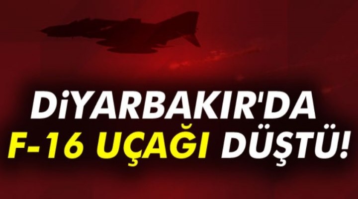 Diyarbakır’da F-16 savaş uçağı düştü