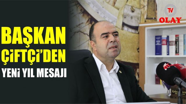 Başkan Çiftçi'den Yeni Yıl Mesajı