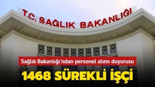 Eski hükümlüler Dikkat! Sağlık Bakanlığı 1468 sürekli işçi alacak