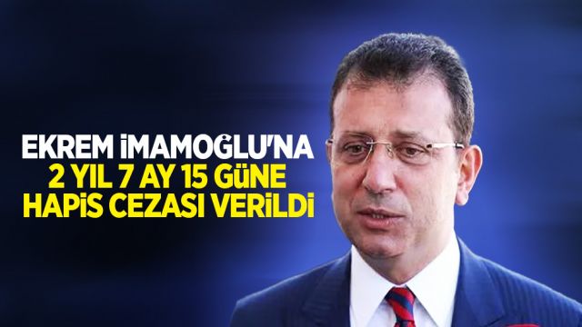 İmamoğlu'na hapis cezası!