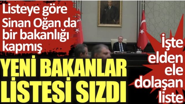 Yeni bakanlar listesi sızdı!