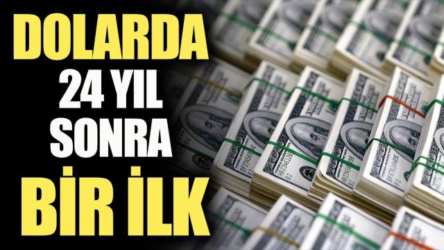 Dolarda 24 yıl sonra bir ilk