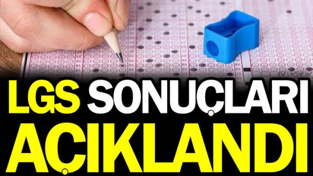 LGS sonuçları açıklandı!