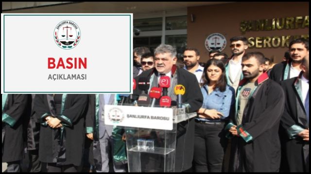 Şanlıurfa Barosu, Yargıtay kararını kınamak için basın açıklaması yaptı