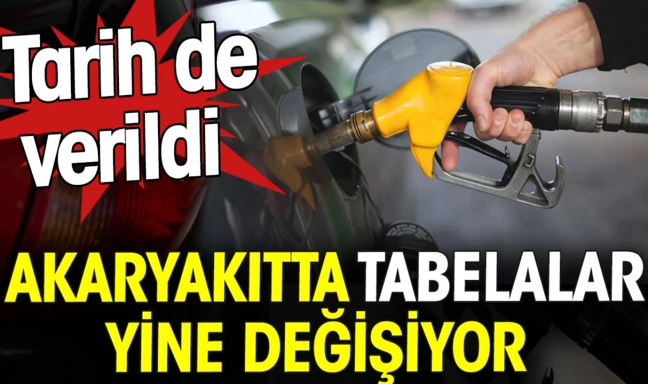 Akaryakıtta tabelalar yine değişiyor