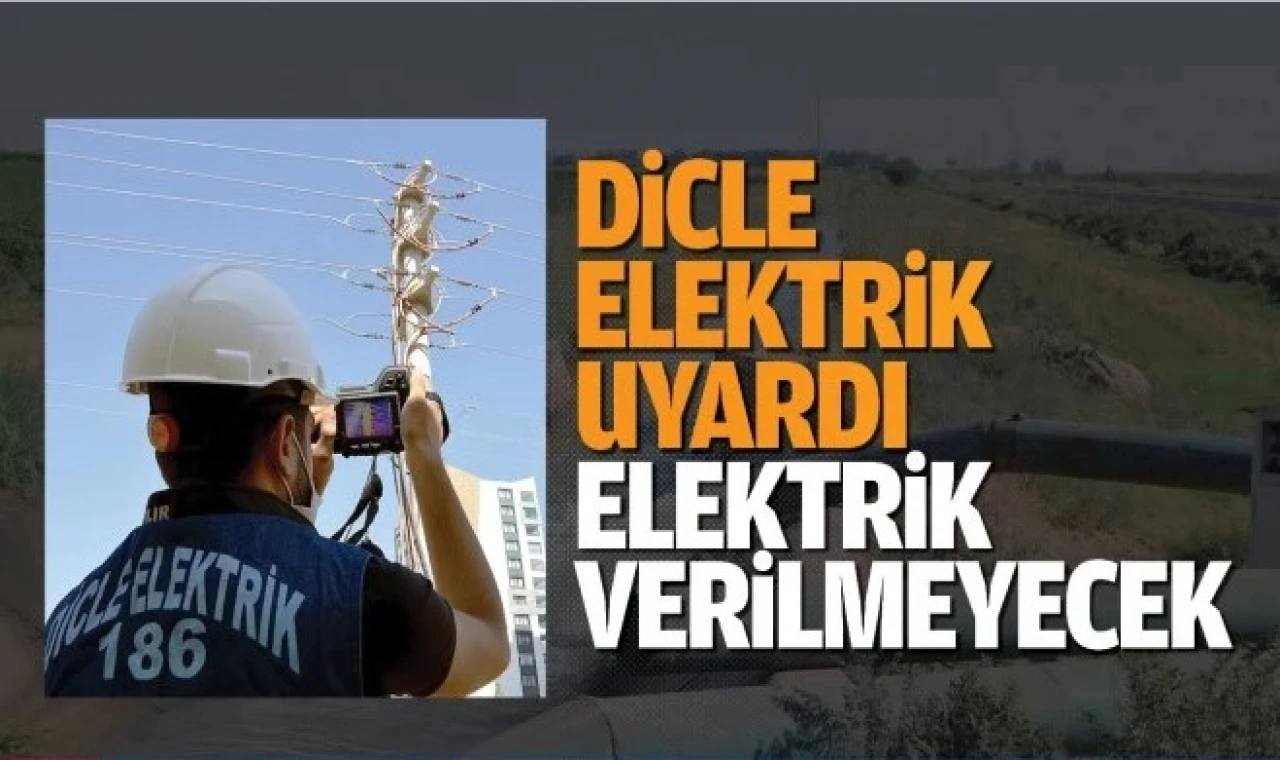 Borcunu Ödemeyen Abonelere Elektrik Verilmeyecek