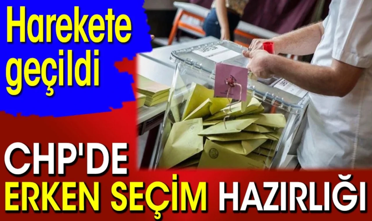 CHP'de seçim hazırlığı. Harekete geçildi