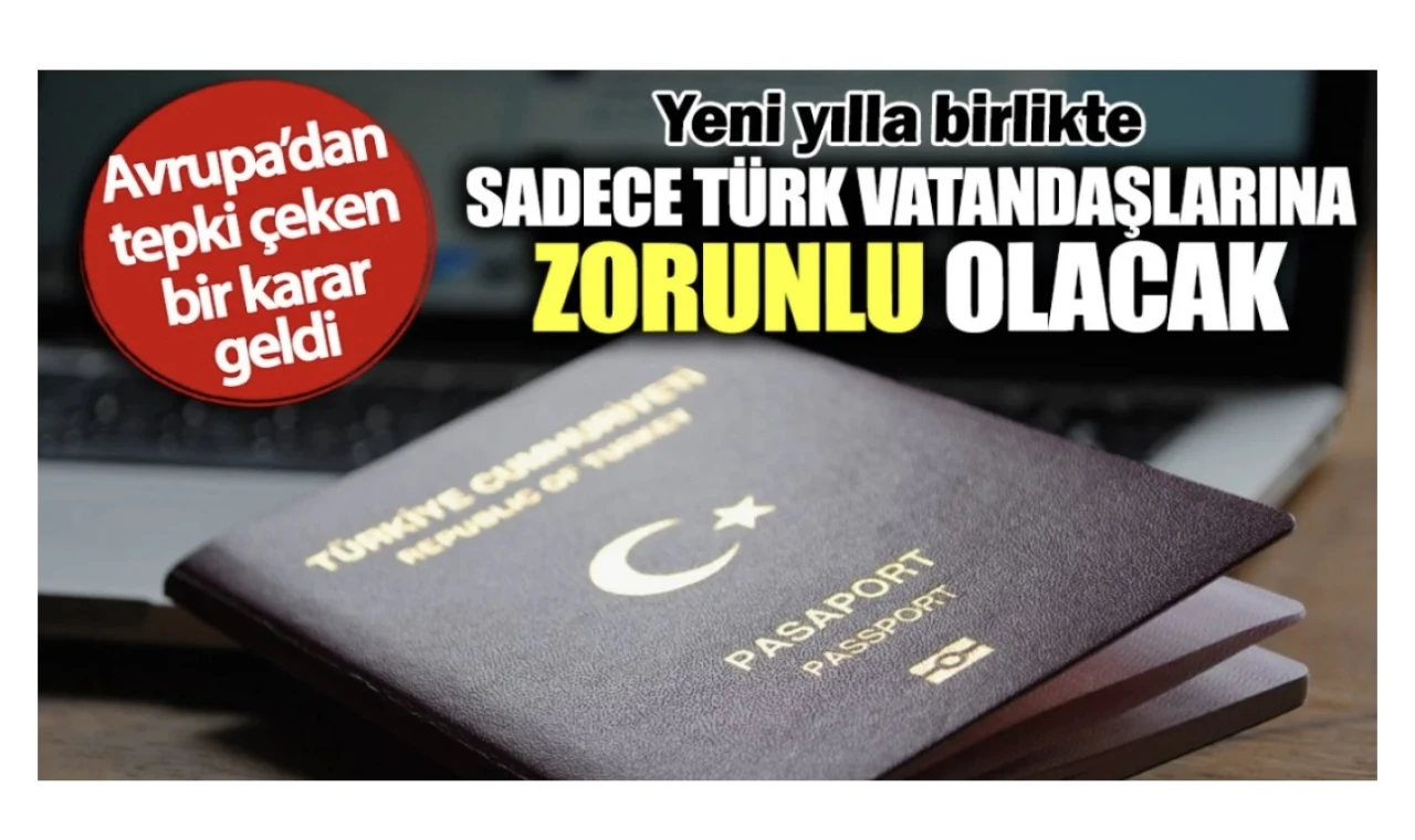 Yeni yılla birlikte sadece Türk vatandaşlarına zorunlu olacak