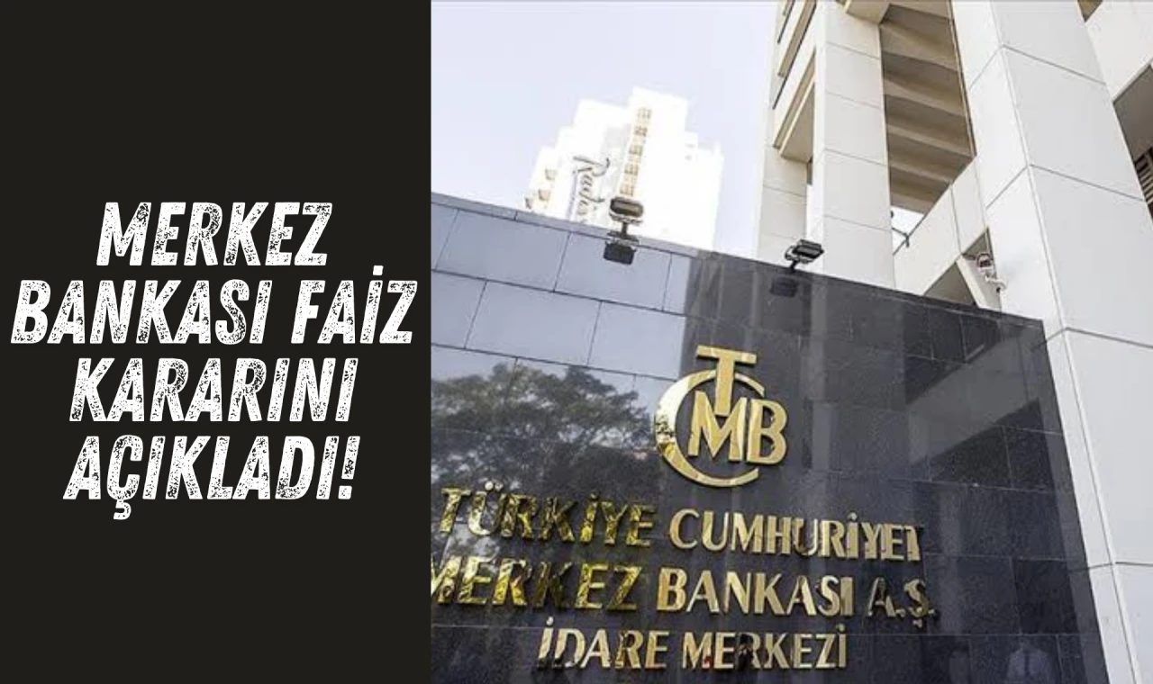 Merkez Bankası faiz kararını açıkladı!