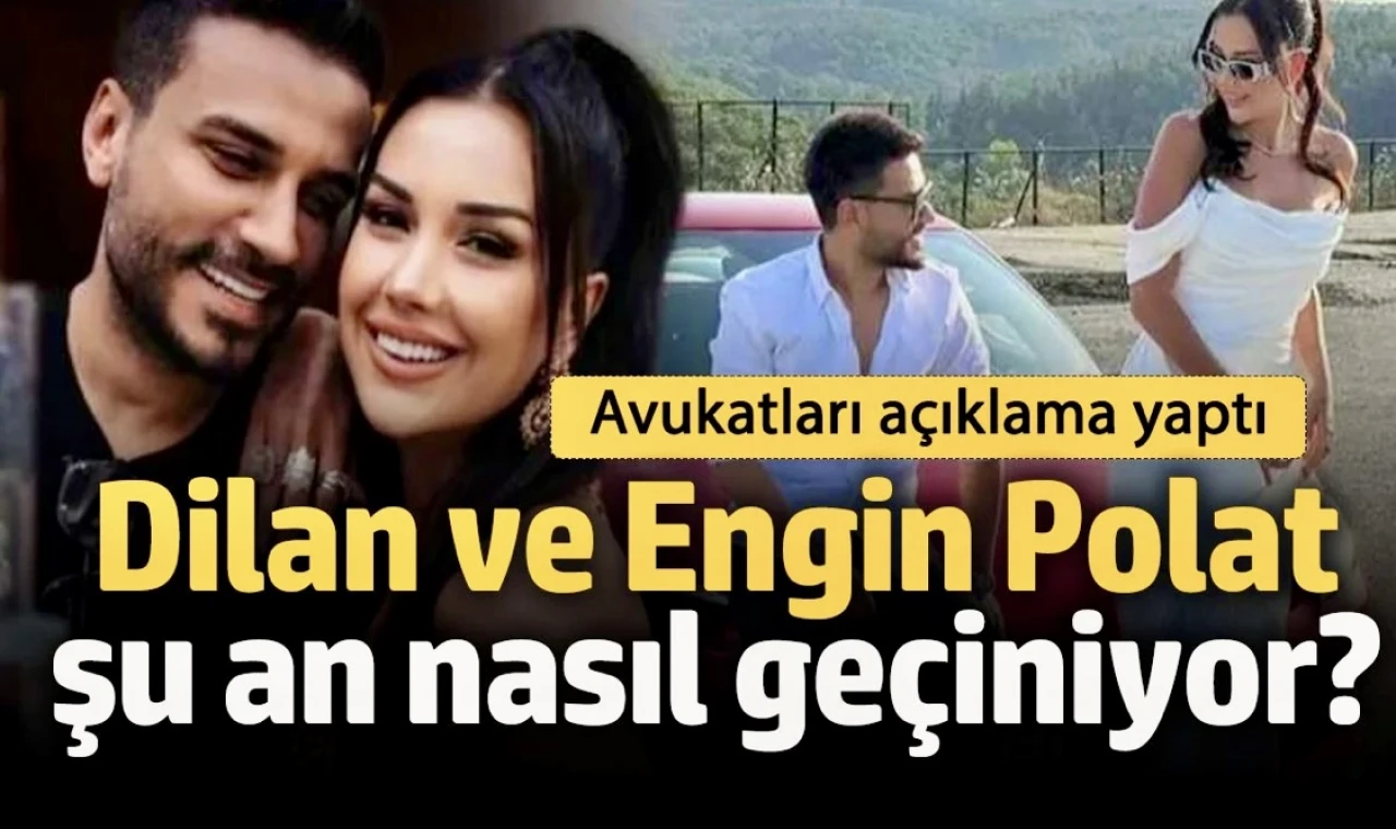 Cezaevinden çıkan Dilan Polat ve Engin Polat şu an nasıl geçiniyor belli oldu!