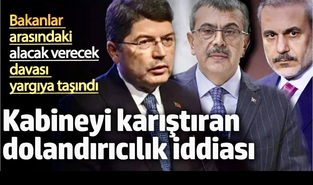 Kabine’yi karıştıran dolandırıcılık iddiası! Bakanlar arasındaki alacak verecek davası mahkemeye taşındı