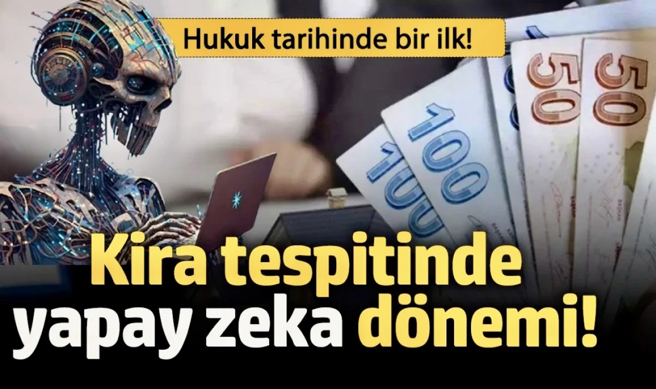 Kira tespitinde yapay zeka dönemi resmen başladı! Hukuk tarihinde bir ilk.