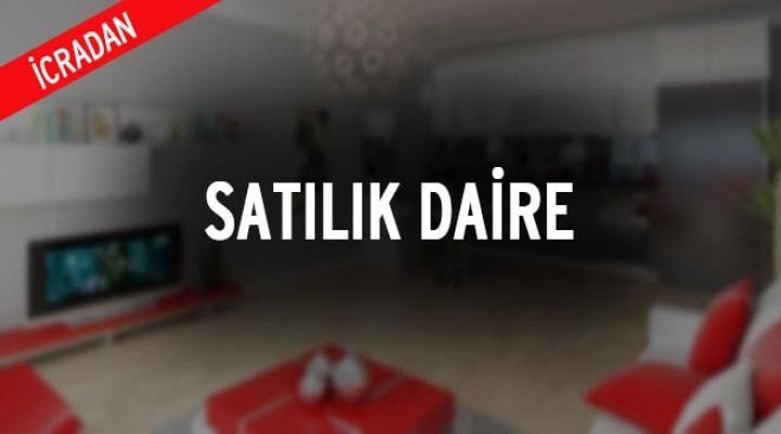 İcradan Satılık Kelepir Daire!