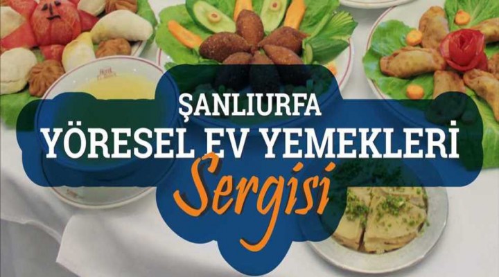 Şanliurfa yöresel ev yemekleri tanıtılacak