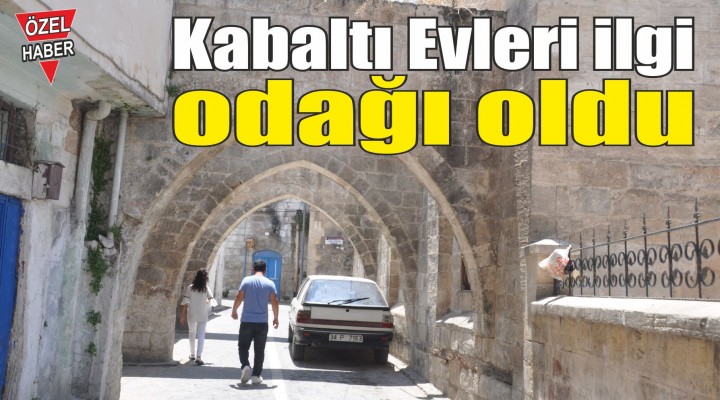 Kabaltı Evleri ilgi odağı oldu