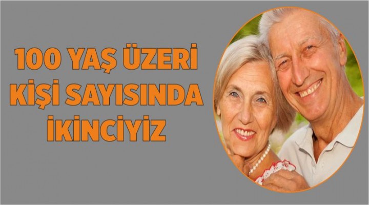 Yaşlı nüfusta ikinci olduk