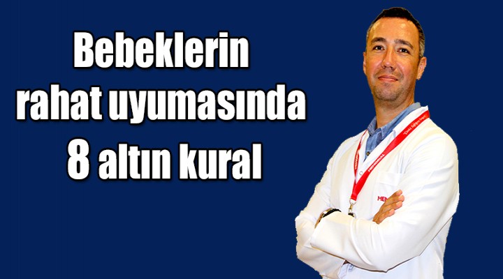 Bebeklerin Rahat Bir Uykuya Dalması İçin 8 Altın Kural