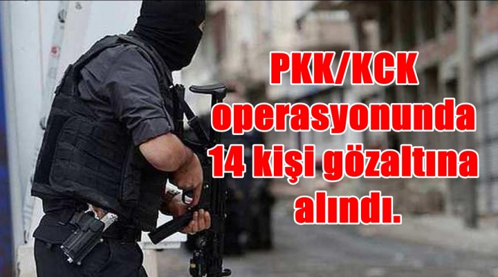 Şanlıurfa’da PKK/KCK operasyonu