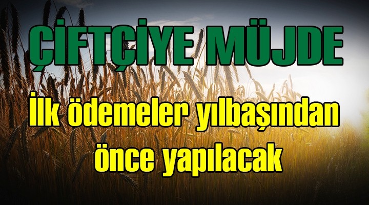 İlk ödemeler yılbaşından önce yapılacak