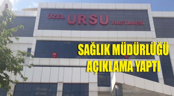 Neden Ursu hastanesi? Açıklama geldi!