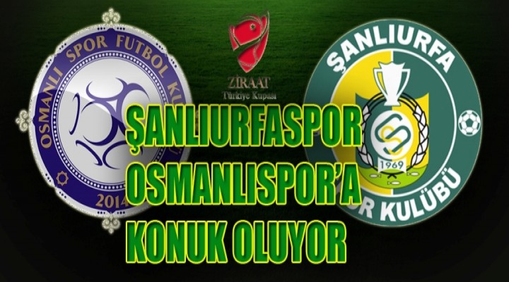 Şanlıurfaspor Osmanlıya konuk oluyor