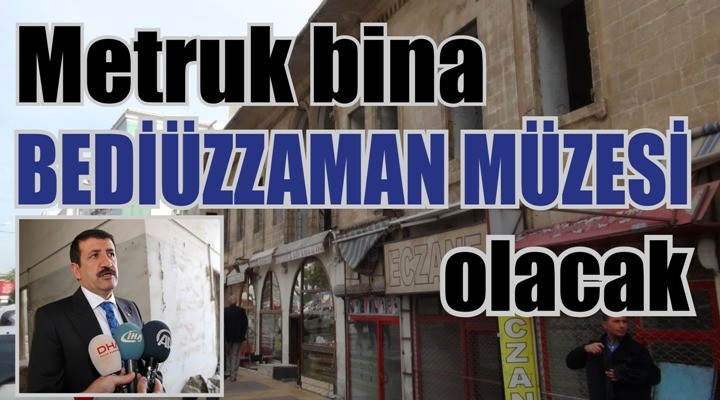 Şanlıurfa’da ‘Bediüzzaman Müzesi’ kurulacak