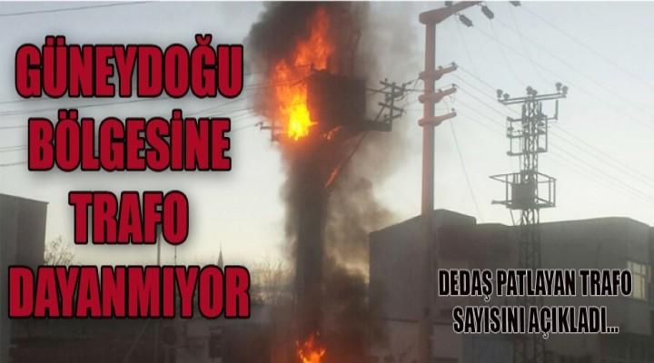 Güneydoğu’ya trafo dayanmıyor