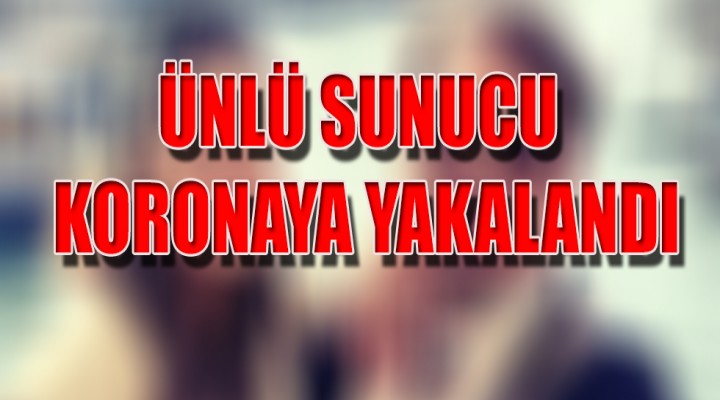 TV sunucusu yoğun bakıma alındı!