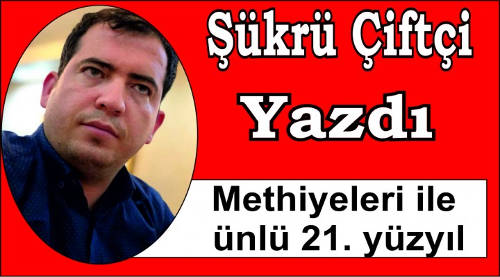 Methiyeleri ile ünlü 21. yüzyıl