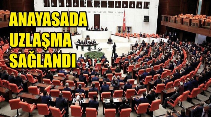 İşte Anayasa uzlaşma paketi