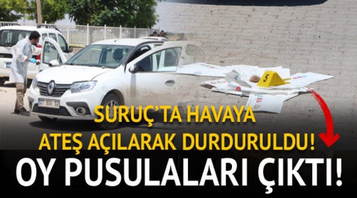 Suruç'ta 4 çuval oy ele geçirildi