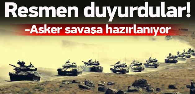 Bakanlık duyurdu: Asker savaşa hazırlanıyor