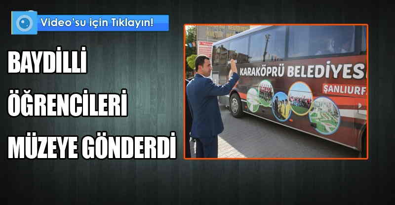 Başkan Baydilli öğrencileri müzeye gönderdi 