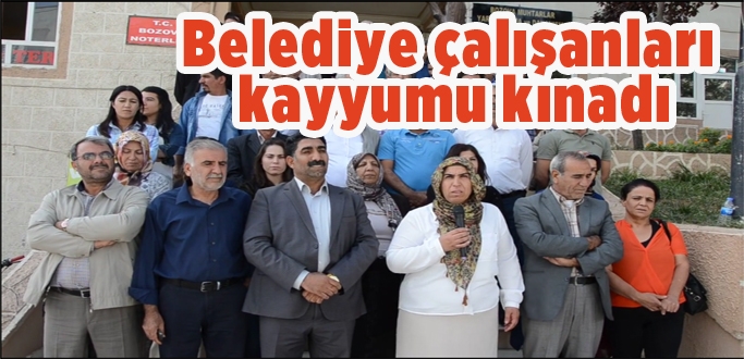 Belediye çalışanları kayyumu kınadı