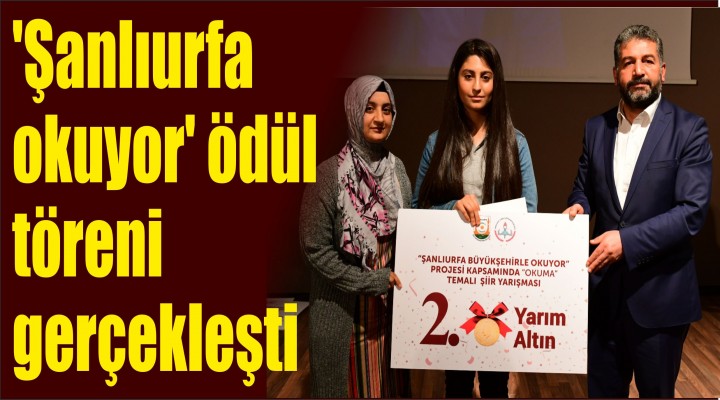 'Şanlıurfa okuyor' ödül töreni gerçekleşti