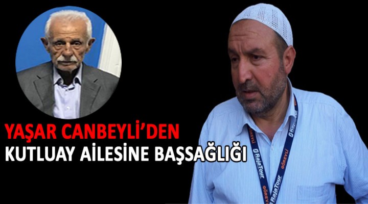 Yaşar Canbeyli: Aziz hoca önemli bir değerimizdi