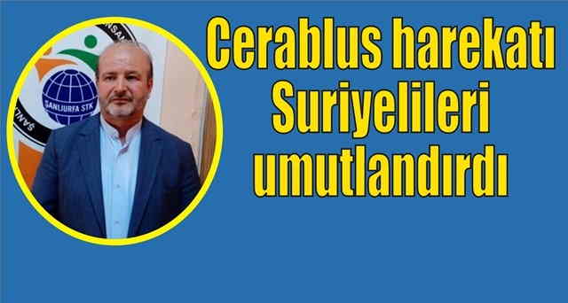 Cerablus harekatı Suriyelileri umutlandırdı