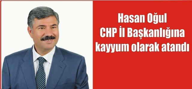 CHP’de görev Hasan Oğul’a verildi