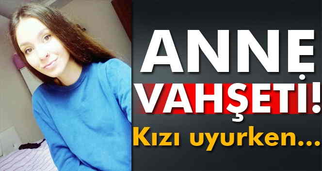 Cinnet geçiren anne kızını öldürdü