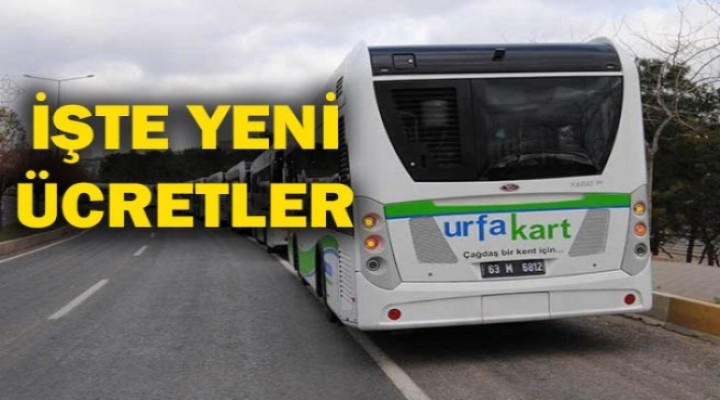 Netleşti... Şanlıurfa’da toplu taşımaya zam geliyor