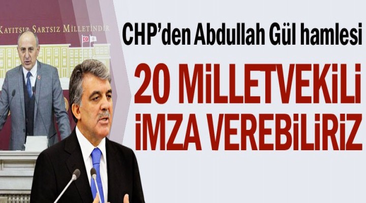 CHP'den Abdullah Gül hamlesi