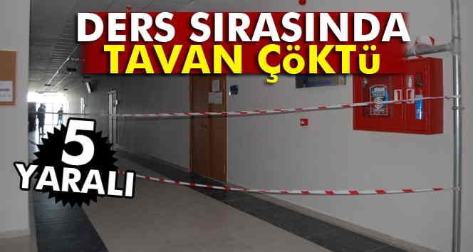 Ders sırasında tavan çöktü