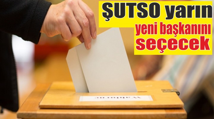 ŞUTSO yarın yeni başkanını seçecek