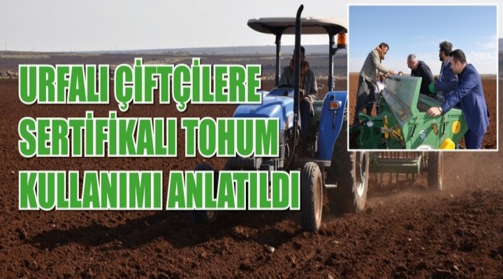 Çiftçilere sertifikalı tohumun kullanımı anlatıldı